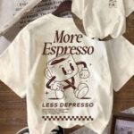 More Espresso Less Depresso Coffee Graphic Oversized T-Shirt